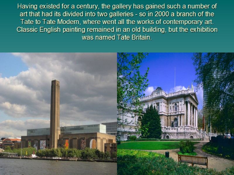 Having existed for a century, the gallery has gained such a number of art